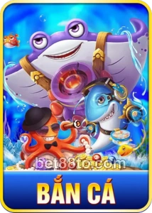 Bắn cá Bet88