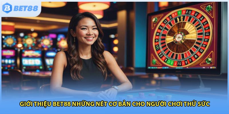 Giới thiệu Bet88 những nét cơ bản cho người chơi thử sức