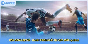 Kèo Bóng Bet88 - Hành Trình Giải Trí Cực Mới Lạ 2025