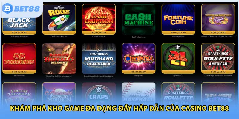 Khám phá kho game đa dạng đầy hấp dẫn của Casino Bet88