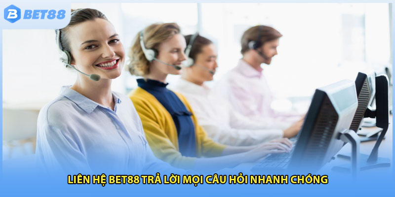 Liên hệ bet88 trả lời mọi câu hỏi nhanh chóng
