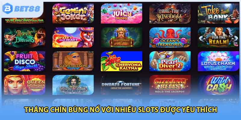 Tháng chín bùng nổ với nhiều Slots được yêu thích