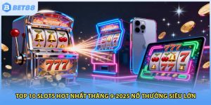 Top 10 Slots Hot Nhất Tháng 9-2025 Nổ Thưởng Siêu Lớn