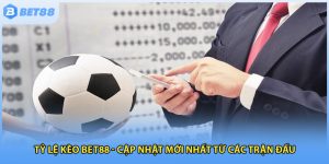 Tỷ Lệ Kèo Bet88 - Cập Nhật Mới Nhất Từ Các Trận Đấu
